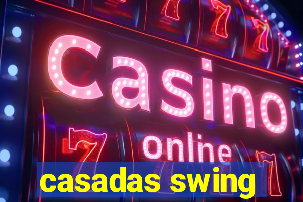 casadas swing